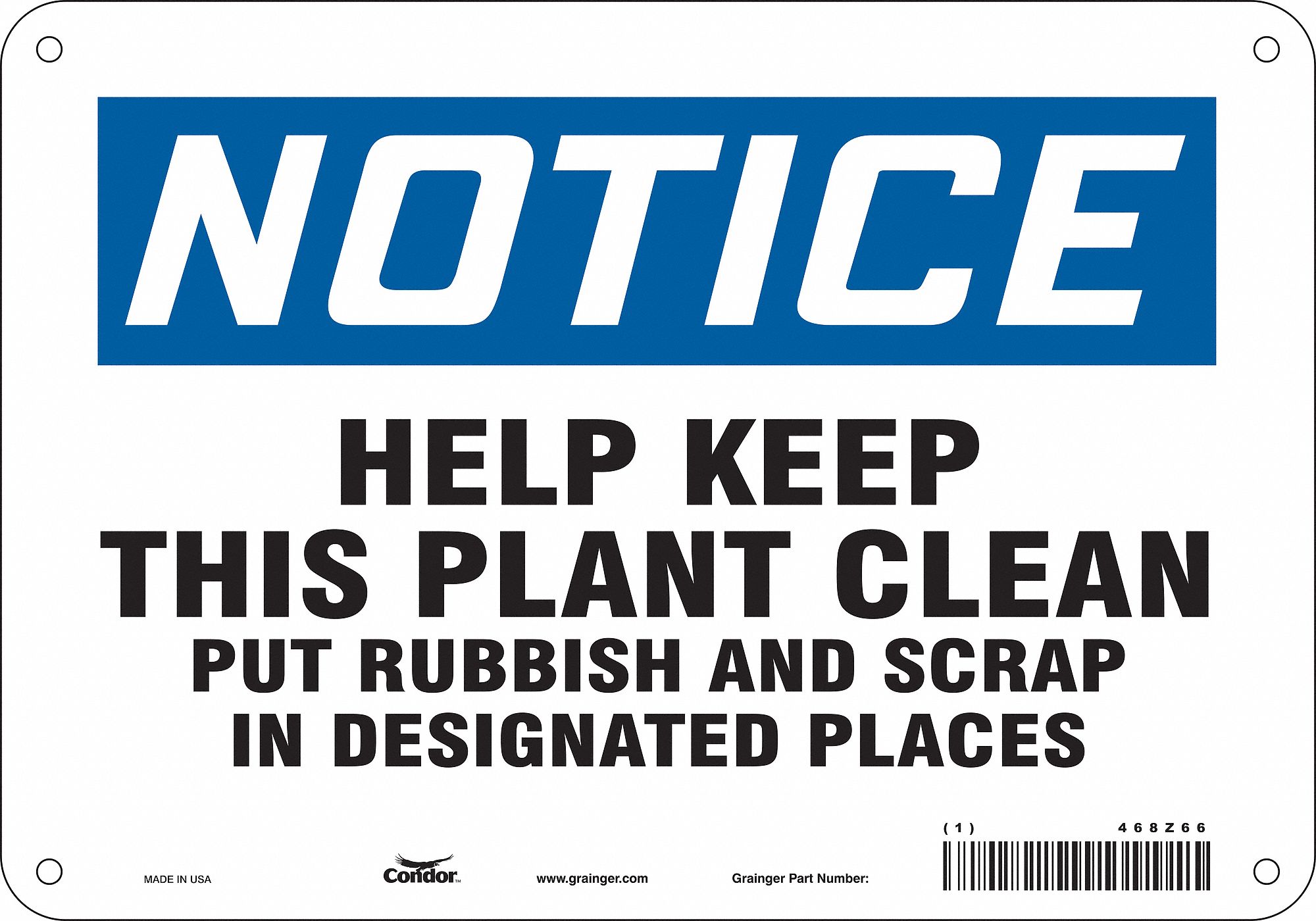 Safety Sign: Polyethylene, Mounting Holes Sign Mounting, 7 in x 10 in Nominal Sign Size, Notice