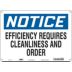 Notice: Efficiency Requires Cleanliness And Order Signs