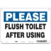 Please: Flush Toilet After Using Signs