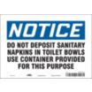 Notice: Do Not Deposit Sanitary Napkins In Toilet Bowls Use Conainer Provided For This Purpose Signs