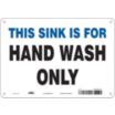 This Sink Is For Hand Wash Only Signs