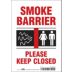 Smoke Barrier Please Keep Closed Signs