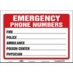 Emergency Phone Numbers Fire _______ Police _______ Ambulance _______ Poison Center _______ Physician _______ Signs