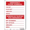 Emergency Phone Numbers Fire Dept. _______ Police Dept. _______ Ambulance _______ Medical _______/Numeros De Telefono Para Emergencias Dept. De Bomberos _______ Dept. De Policia _______ Ambulancia _______ Medica _______ Signs
