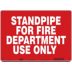 Standpipe For Fire Department Use Only Signs