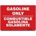 Gasoline Only/Combustible Gasolina Solamente Signs