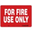 For Fire Use Only Signs
