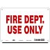Fire Dept. Use Only Signs