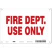 Fire Dept. Use Only Signs