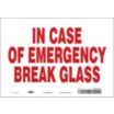 In Case Of Emergency Break Glass Signs