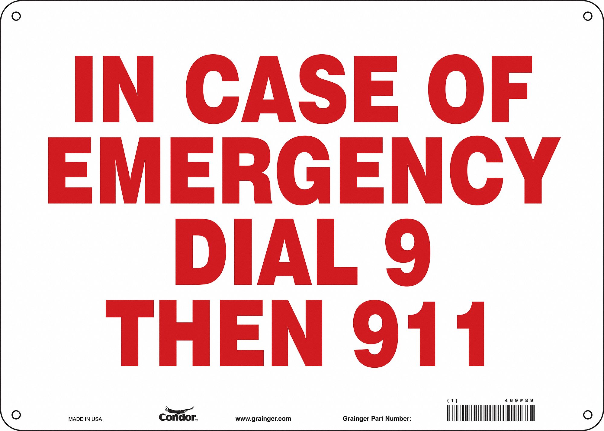 Safety Sign: Aluminum, Mounting Holes Sign Mounting, 10 in x 14 in Nominal Sign Size, 0.032 in Thick