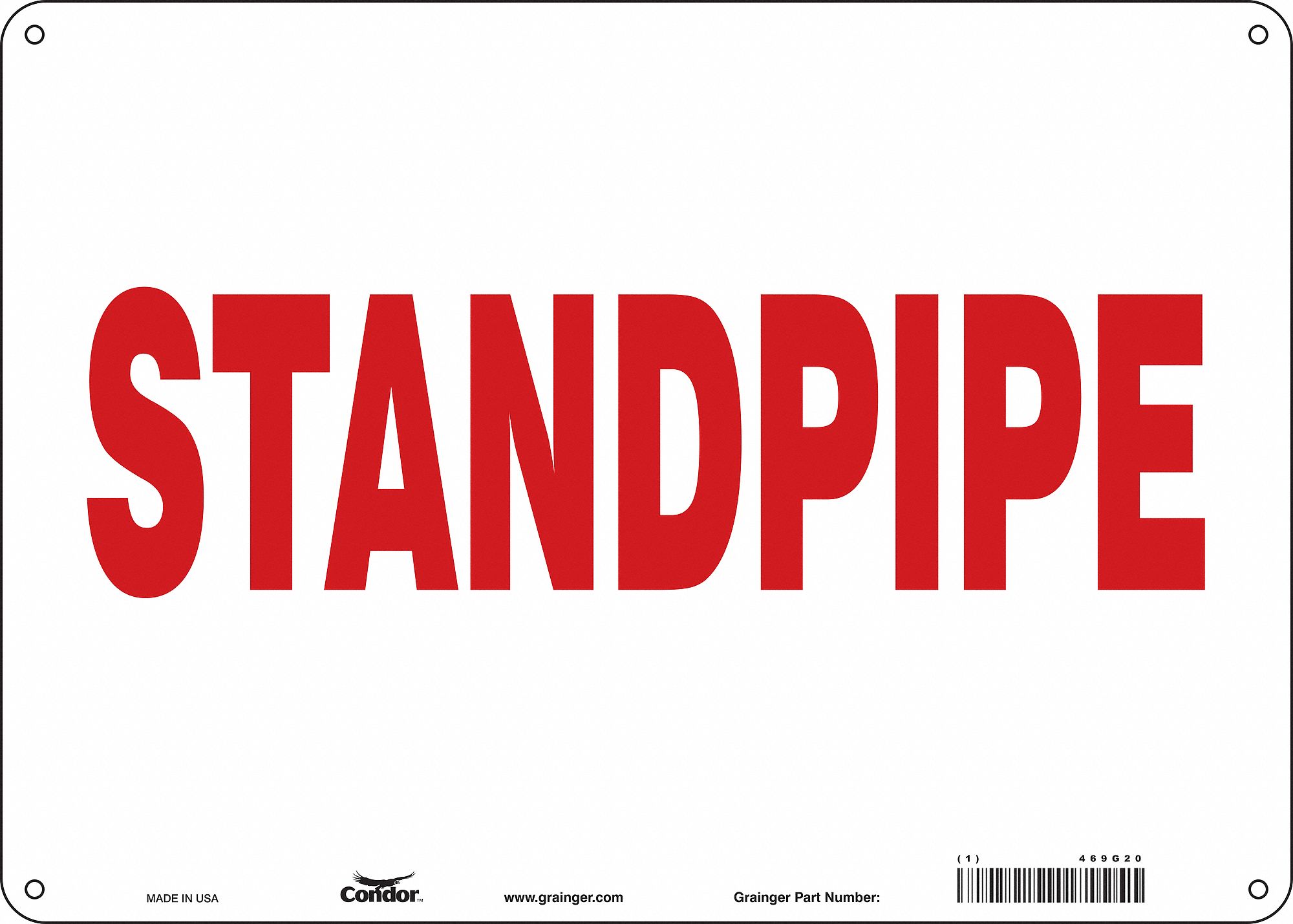 SAFETY SIGN, ALUMINUM, MOUNTING HOLES, 10 IN X 14 IN NOMINAL SIGN SIZE, 0.032 IN THICK, STANDPIPE