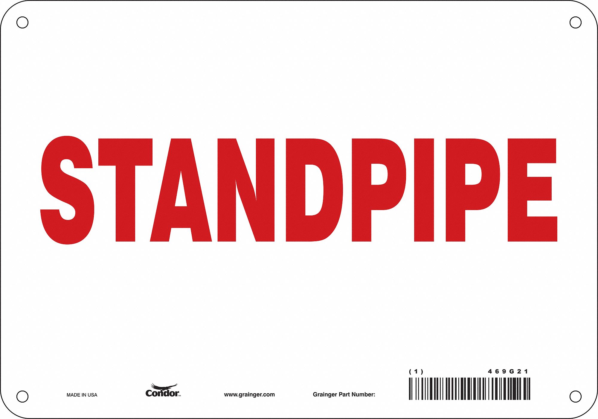 SAFETY SIGN, POLYETHYLENE, MOUNTING HOLES, 7 IN X 10 IN NOMINAL SIGN SIZE, STANDPIPE, STANDPIPE