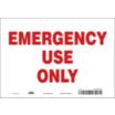 Emergency Use Only Signs