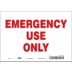 Emergency Use Only Signs