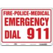 Fire-Police-Medical Emergency Dial 911 Signs
