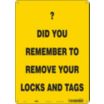 ? Did You Remember To Remove Your Locks And Tags Signs