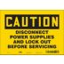 Caution: Disconnect Power Supplies And Lock Out Before Servicing Signs