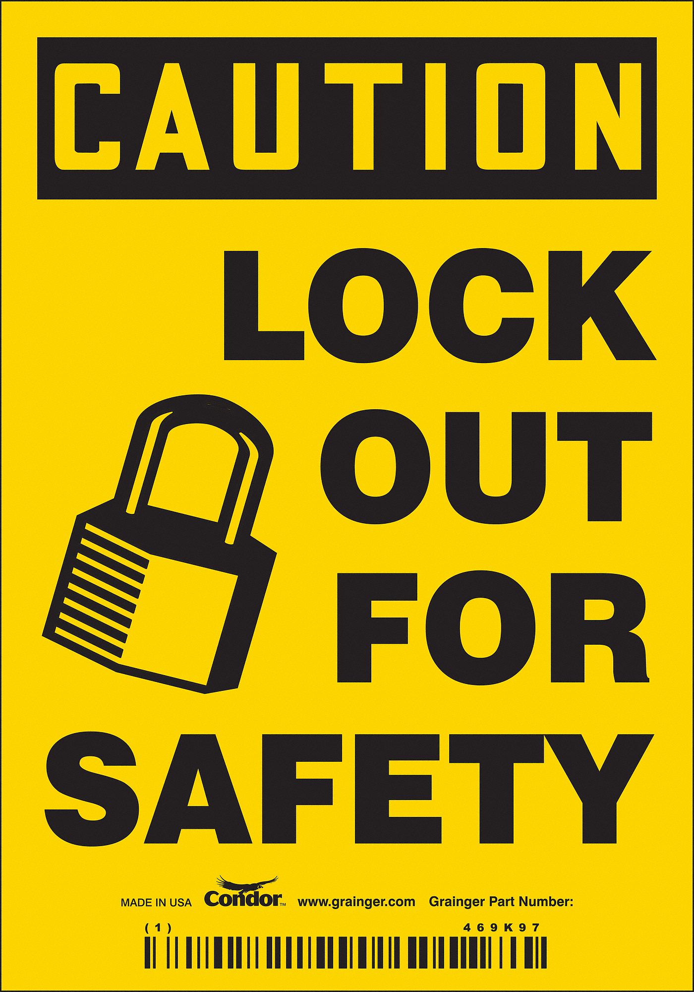 SAFETY SIGN, VINYL, ADHESIVE MOUNT, 5 IN X 3½ IN NOMINAL SIGN SIZE, NOT RETROREFLECTIVE, LOCK OUT FOR SAFETY