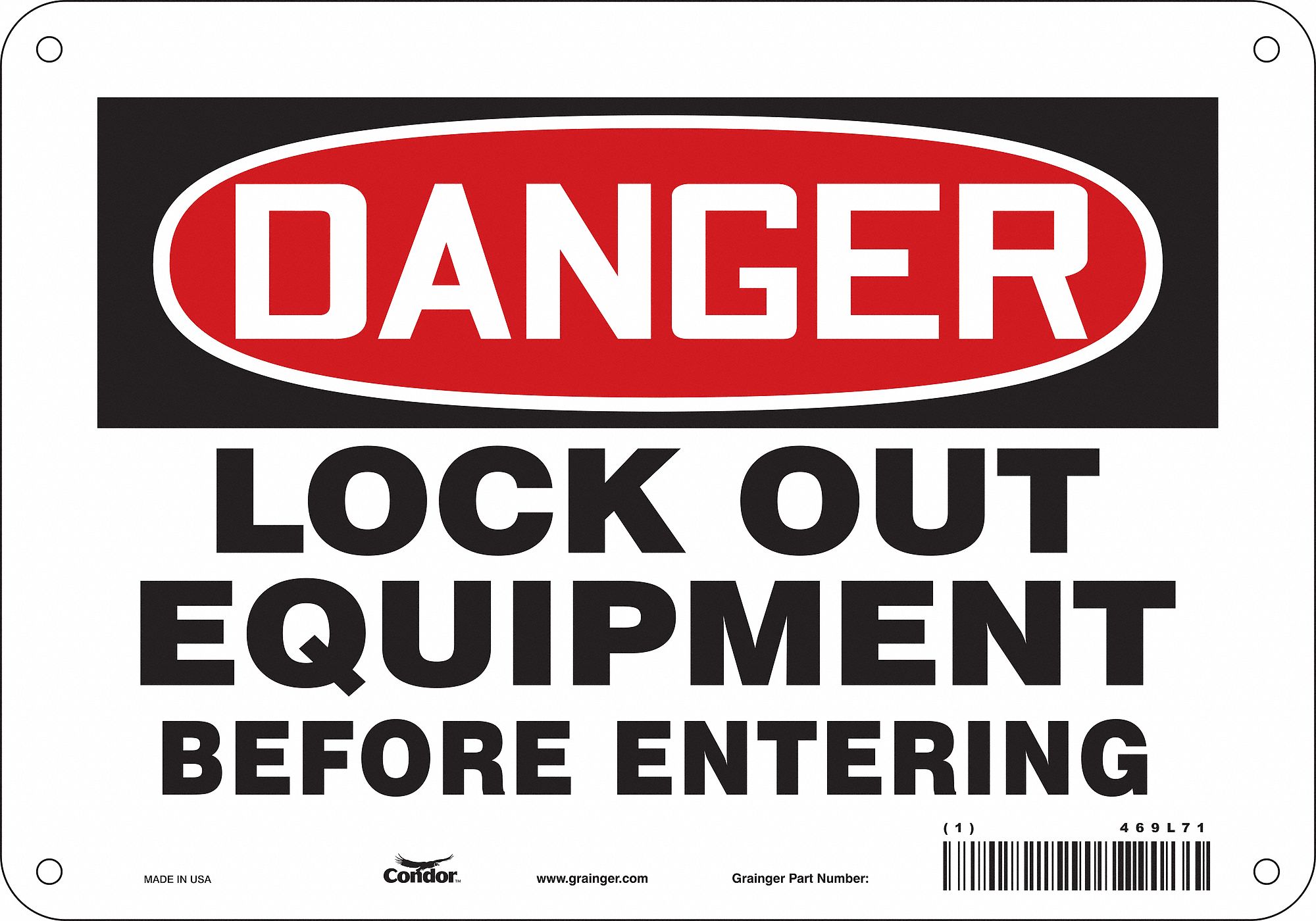 SAFETY SIGN, POLYETHYLENE, MOUNTING HOLES, 7 IN X 10 IN NOMINAL SIGN SIZE, DANGER, LOCK OUT EQUIPMENT BEFORE ENTERING