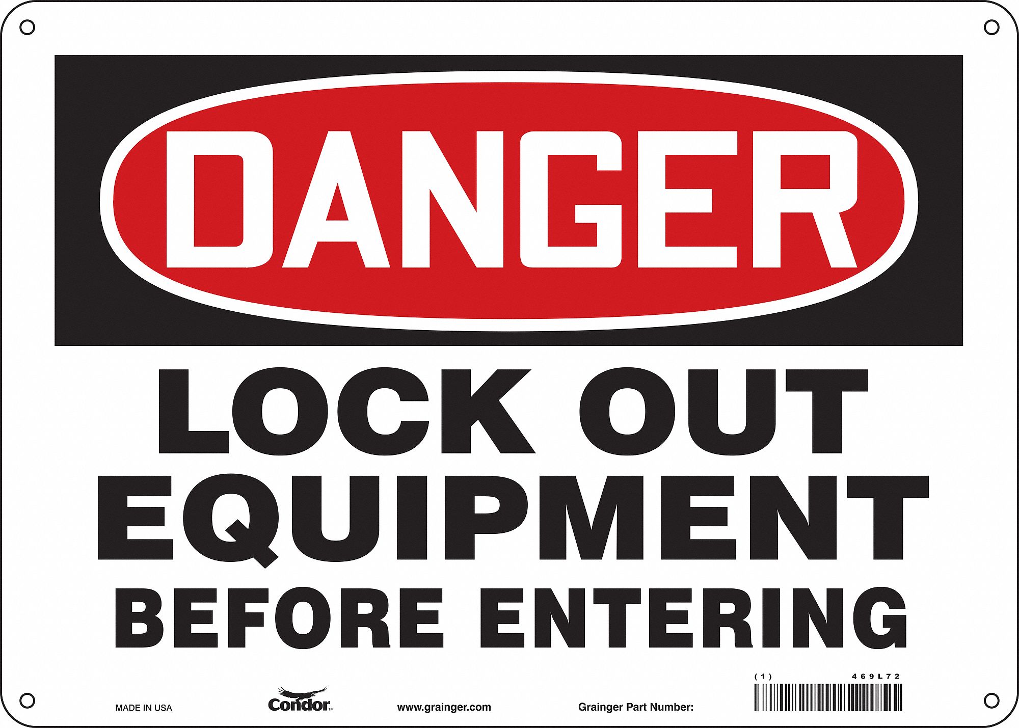 SAFETY SIGN, POLYETHYLENE, MOUNTING HOLES, 10 IN X 14 IN NOMINAL SIGN SIZE, LOCK OUT EQUIPMENT BEFORE ENTERING