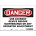 Danger: Use Lockout Device Before Maintenance Or Any Operator Adjustment Signs
