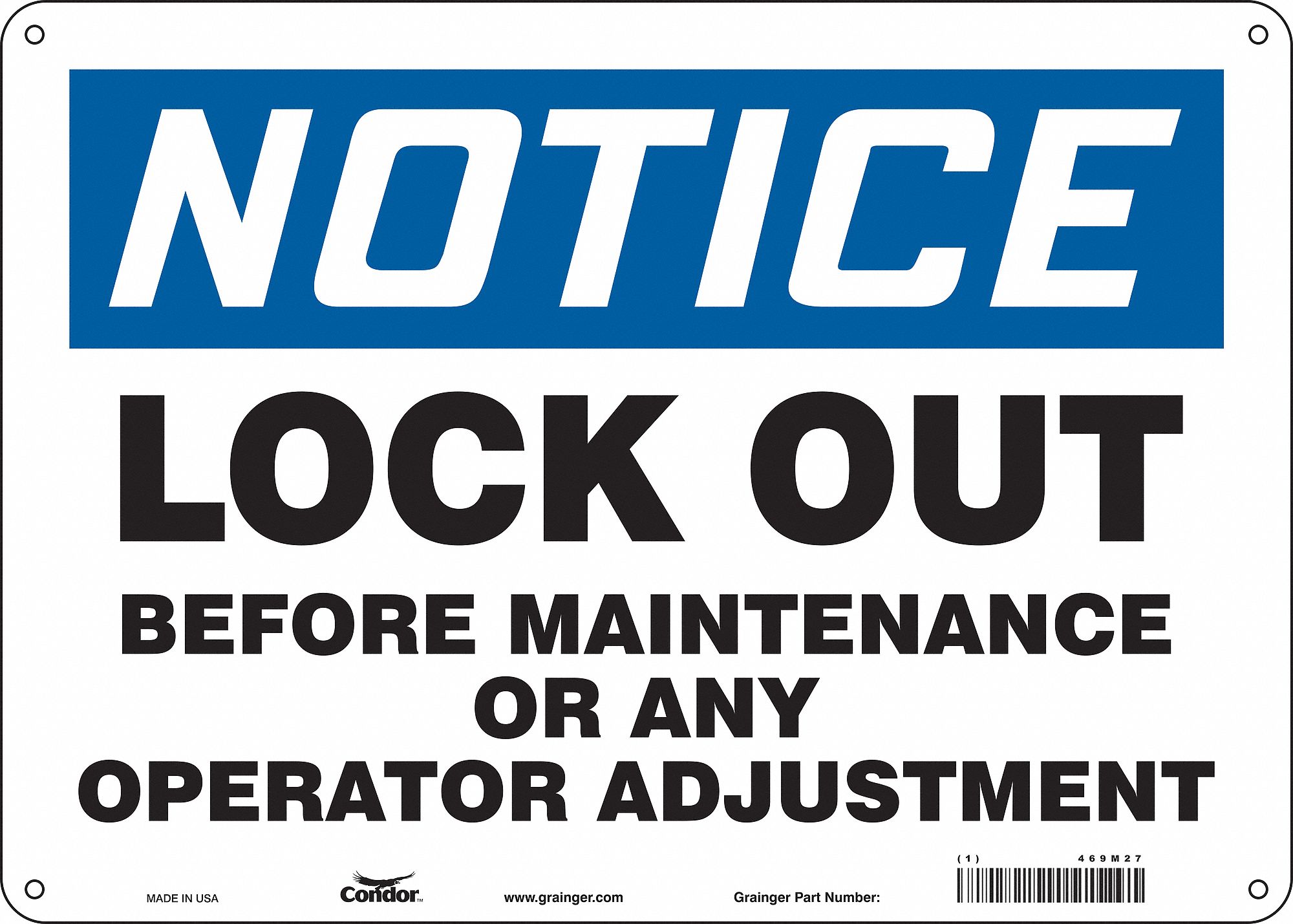 Safety Sign: Polyethylene, Mounting Holes Sign Mounting, 10 in x 14 in Nominal Sign Size, Notice
