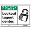 Safety First: Lockout Tagout Center. Signs