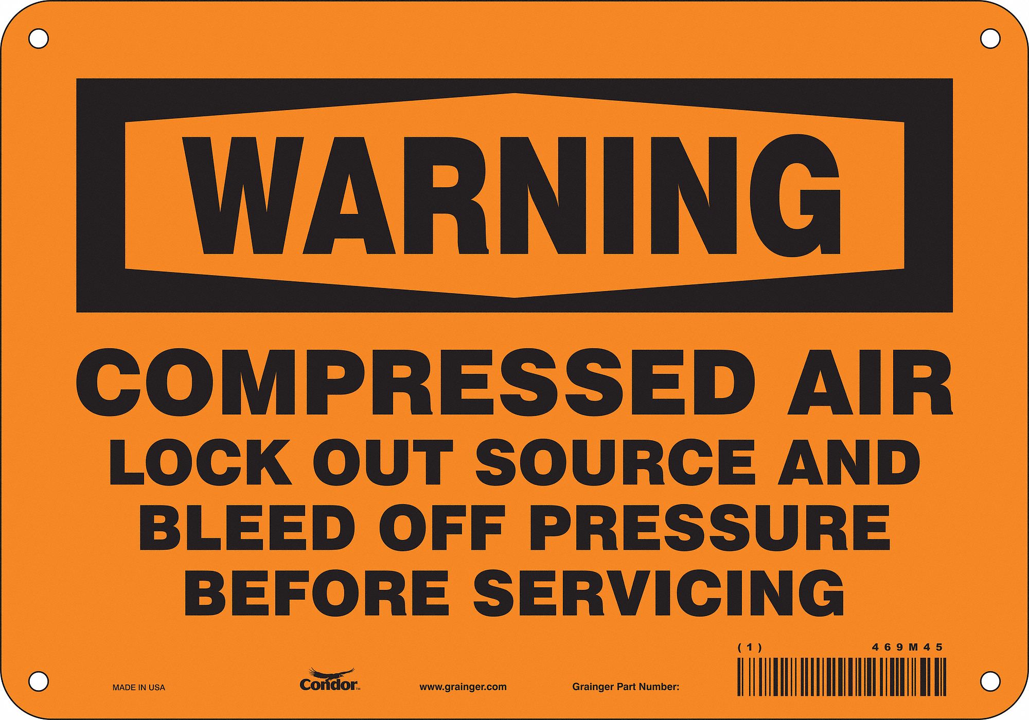 SAFETY SIGN, AL, HOLE MOUNT, 7X10IN, 0.032IN THICK, COMPRESSED AIR LOCK OUT SOURCE & BLEED OFF PRESSURE BEFORE SERVICING