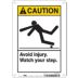 Caution: Avoid Injury. Watch Your Step. Signs