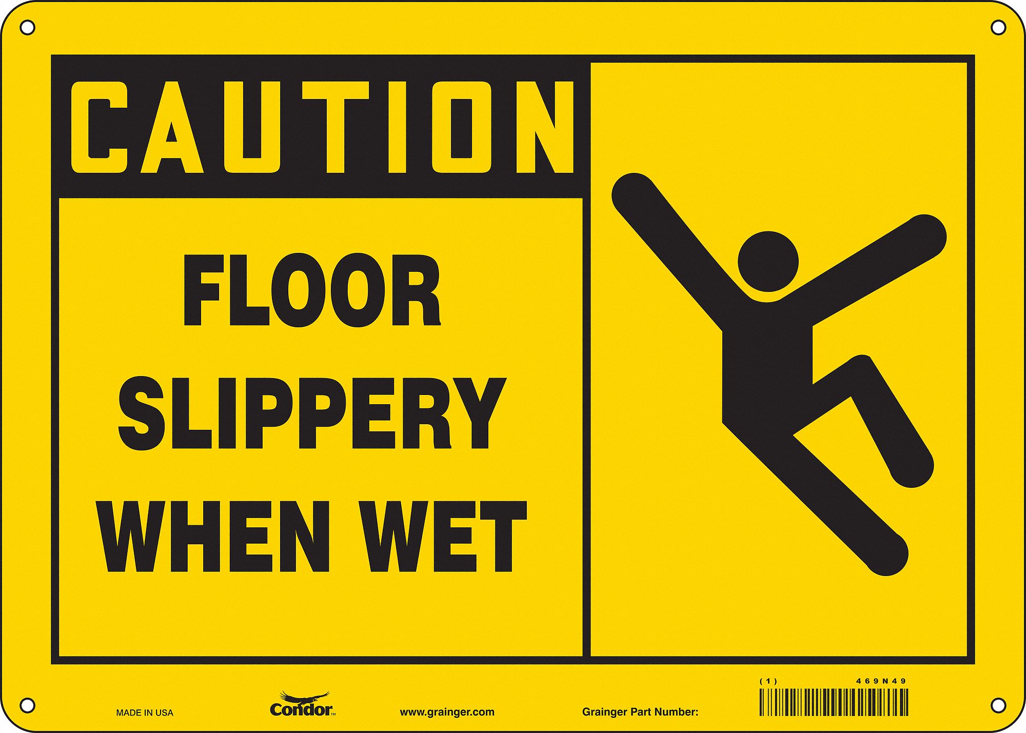 SAFETY SIGN, POLYETHYLENE, MOUNTING HOLES, 10 IN X 14 IN NOMINAL SIGN SIZE, FLOOR SLIPPERY WHEN WET