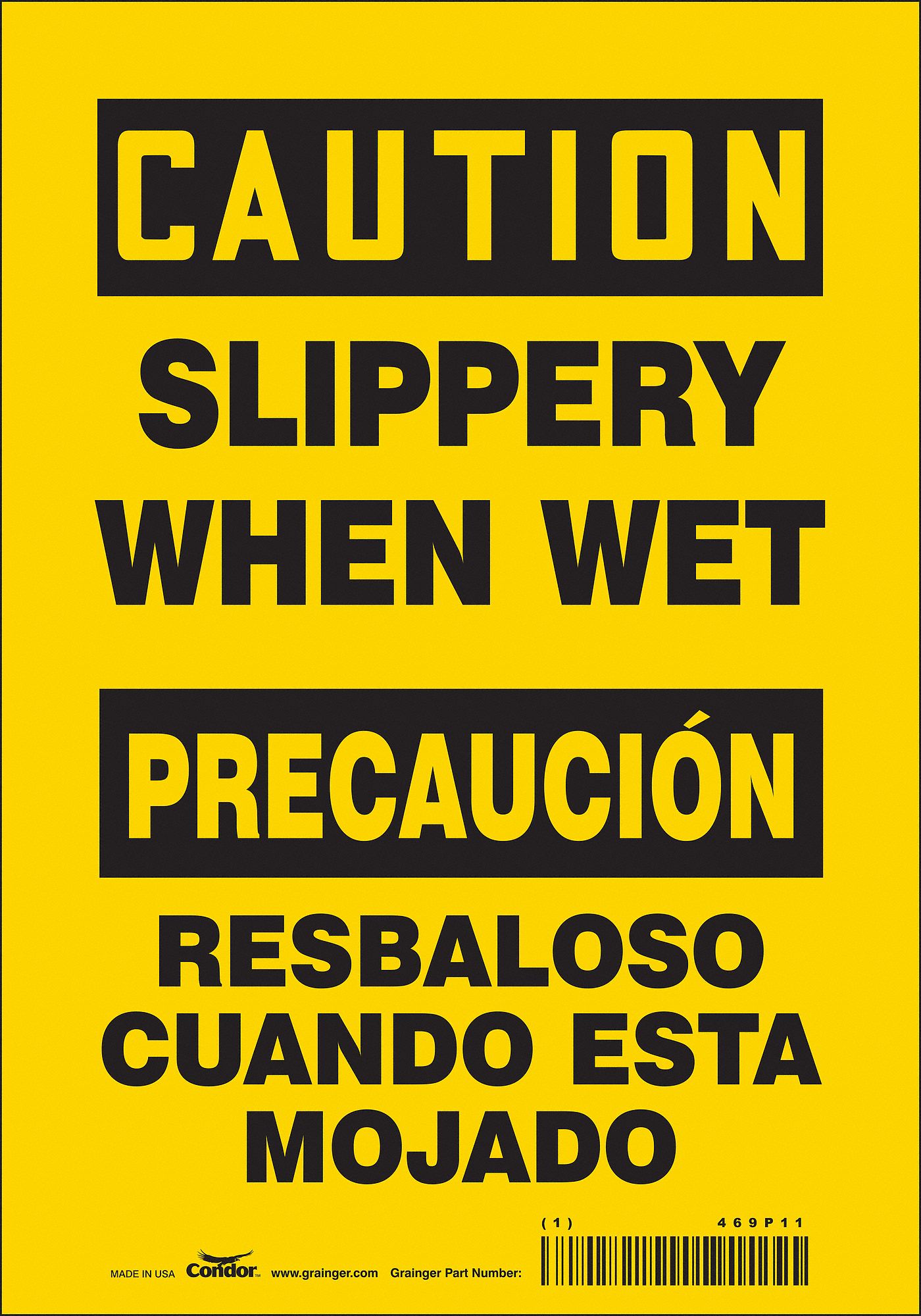 SAFETY SIGN, VINYL, ADHESIVE MOUNT, 10 X 7 IN, NOT RETROREFLECTIVE, SLIPPERY WHEN WET/RESBALOSO CUANDO ESTA MOJADO