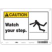 Caution: Watch Your Step. Signs