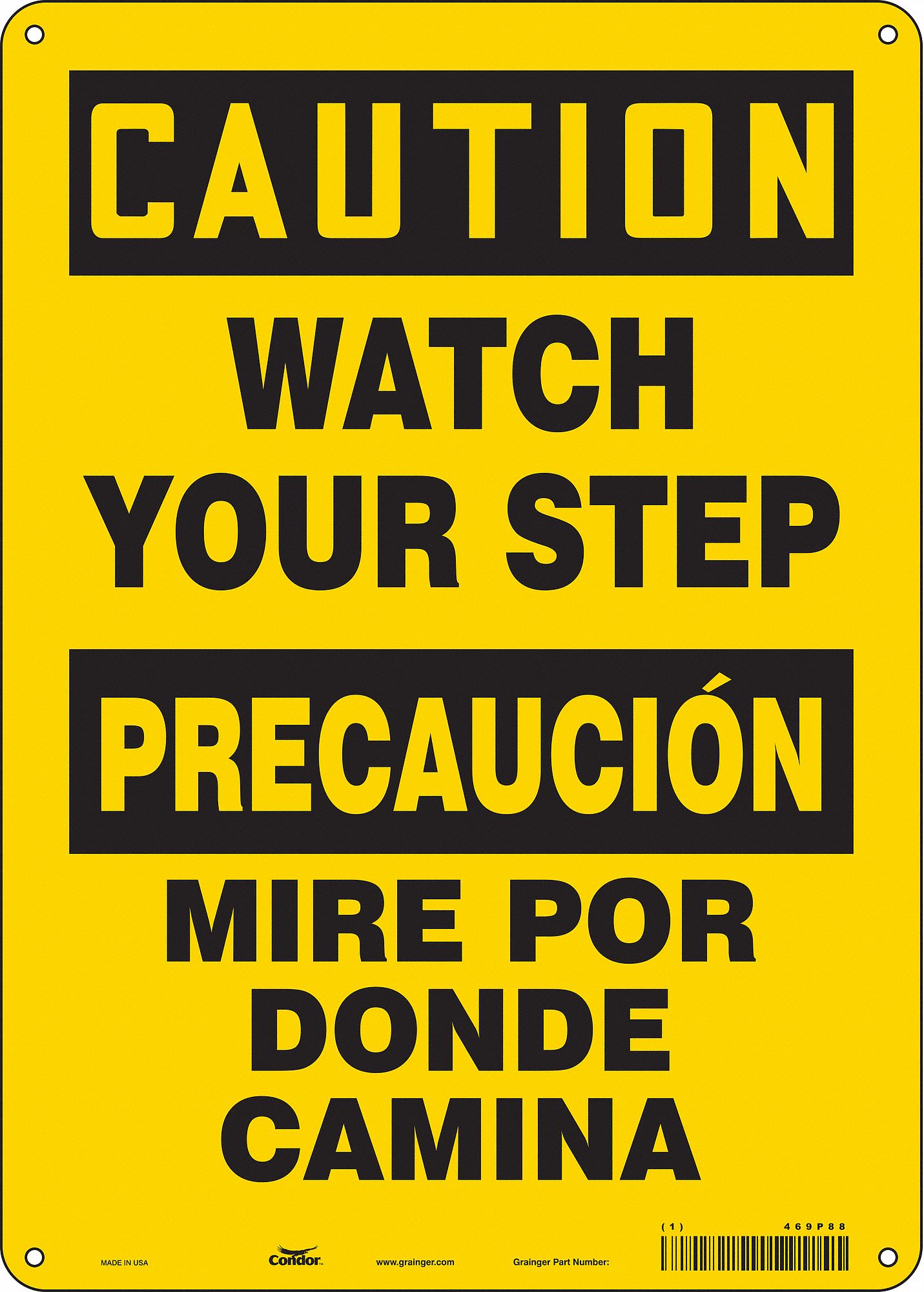 SAFETY SIGN, POLYETHYLENE, MOUNTING HOLES, 14 IN X 10 IN NOMINAL SIGN SIZE, WALL, WATCH YOUR STEP/MIRE POR DONDE CAMINA