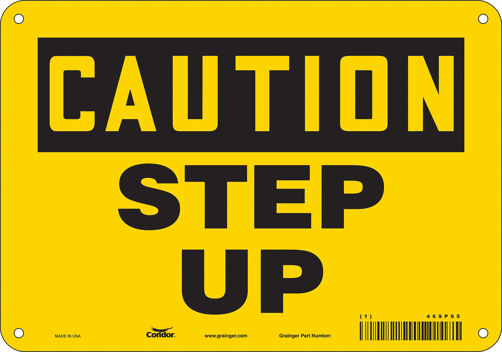 Safety Sign: Polyethylene, Mounting Holes Sign Mounting, 7 in x 10 in Nominal Sign Size, Step Up