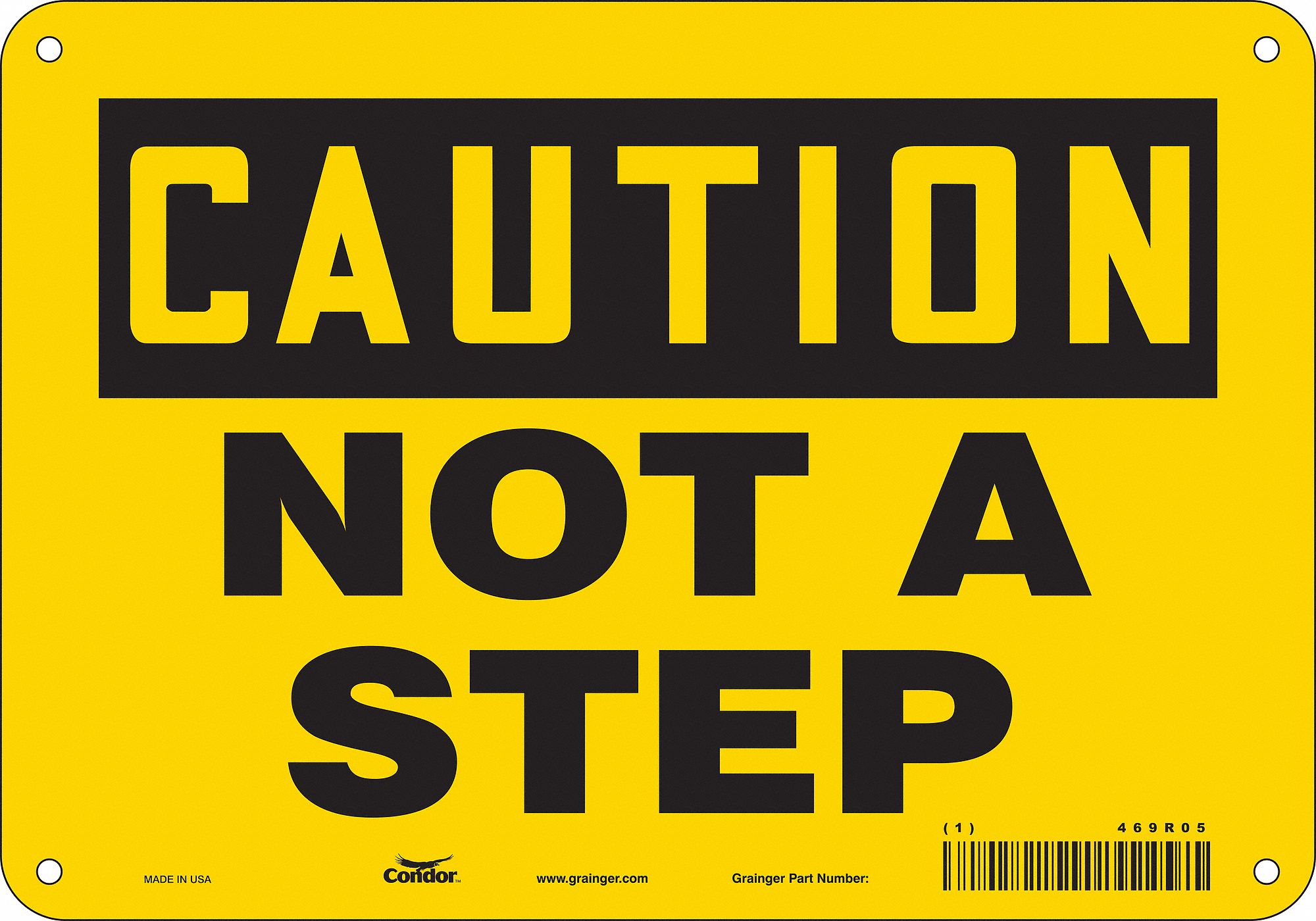 SAFETY SIGN, ALUMINUM, MOUNTING HOLES, 7 IN X 10 IN NOMINAL SIGN SIZE, 0.032 IN THICK, NOT A STEP