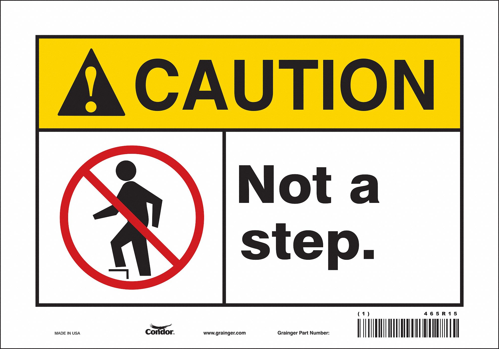SAFETY SIGN, VINYL, ADHESIVE MOUNT, 7 IN X 10 IN NOMINAL SIGN SIZE, NOT RETROREFLECTIVE, NOT A STEP.