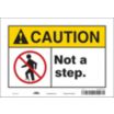 Caution: Not A Step. Signs
