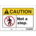 Caution: Not A Step. Signs