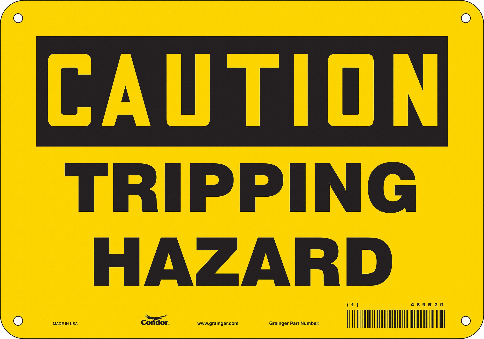 SAFETY SIGN, POLYETHYLENE, MOUNTING HOLES, 7 IN X 10 IN NOMINAL SIGN SIZE, CAUTION, TRIPPING HAZARD