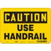 Caution: Use Handrail Signs