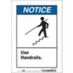 Notice: Use Handrails. Signs