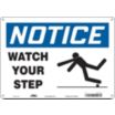 Notice: Watch Your Step Signs