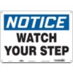 Notice: Watch Your Step Signs