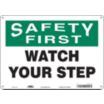 Safety First: Watch Your Step Signs