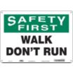 Safety First: Walk Don't Run Signs