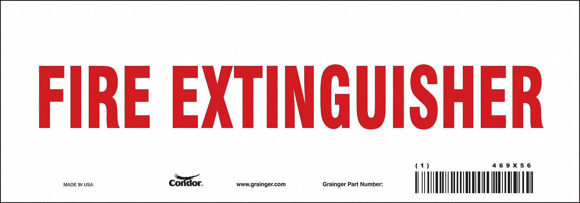 SAFETY SIGN, VINYL, ADHESIVE MOUNT, 3½ IN X 10 IN NOMINAL SIGN SIZE, NOT RETROREFLECTIVE, FIRE EXTINGUISHER