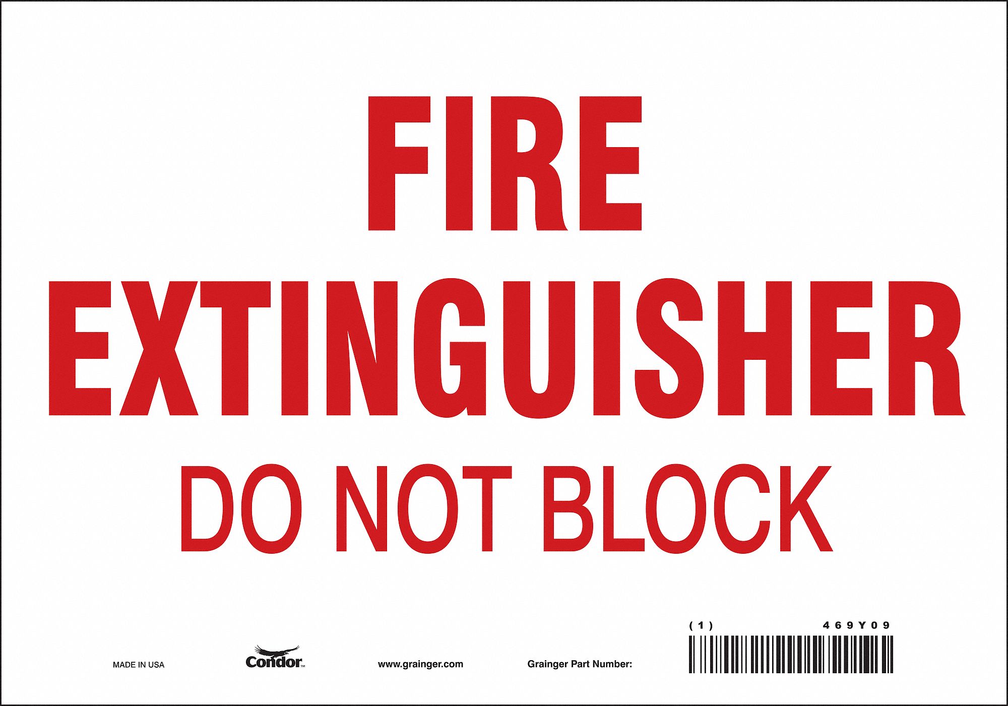 SAFETY SIGN, VINYL, ADHESIVE MOUNT, 7 IN X 10 IN NOMINAL SIGN SIZE, NOT RETROREFLECTIVE, FIRE EXTINGUISHER DO NOT BLOCK