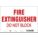 SAFETY SIGN, VINYL, ADHESIVE MOUNT, 7 IN X 10 IN NOMINAL SIGN SIZE, NOT RETROREFLECTIVE, FIRE EXTINGUISHER DO NOT BLOCK