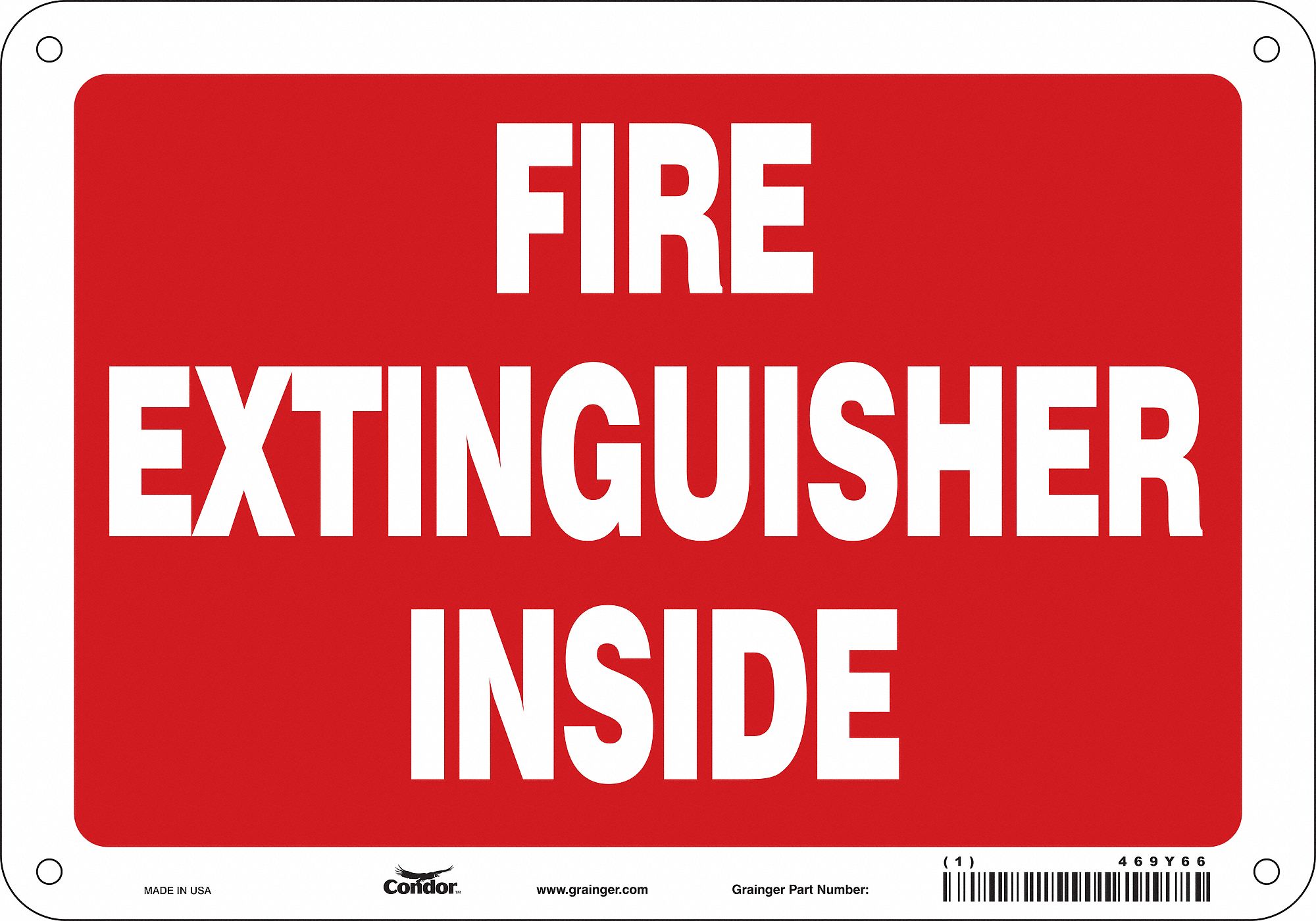 SAFETY SIGN, ALUMINUM, MOUNTING HOLES, 7 IN X 10 IN NOMINAL SIGN SIZE, 0.032 IN THICK, FIRE EXTINGUISHER INSIDE